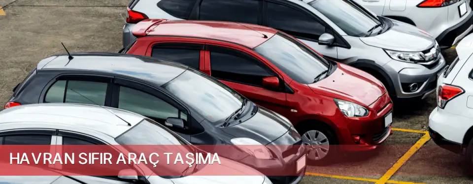 Havran İlçemi Sıfır Araç Taşıma